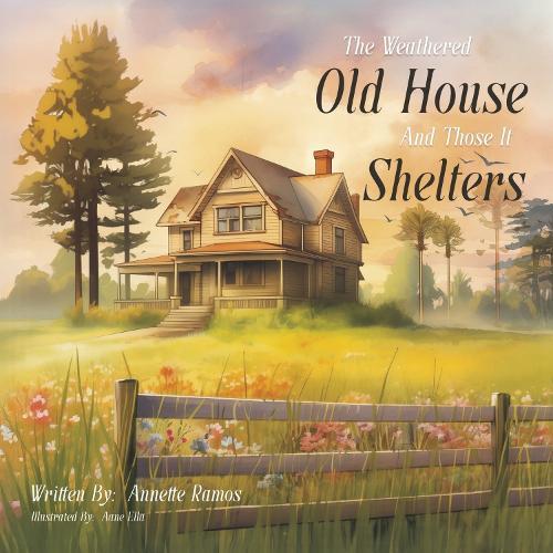 The Weathered Old House And Those It Shelters
