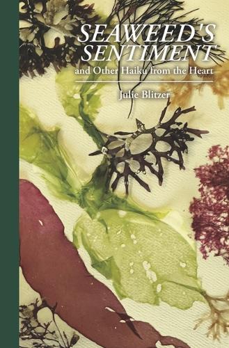Seaweed's Sentiment and: Other Haiku from the Heart