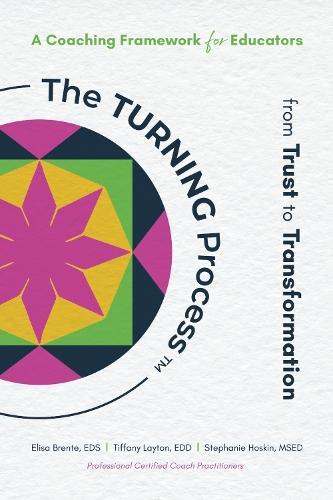 The TURNING Process: From Trust to Transformation