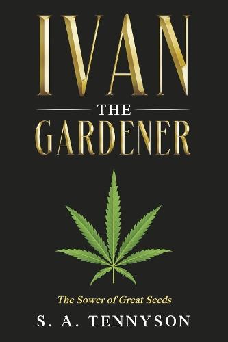 Ivan the Gardener: The Sower of Great Seeds