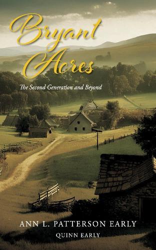 Bryant Acres: The Second  Generation and Beyond 18541870
