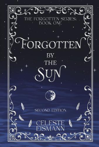 Forgotten by the Sun: Second Edition