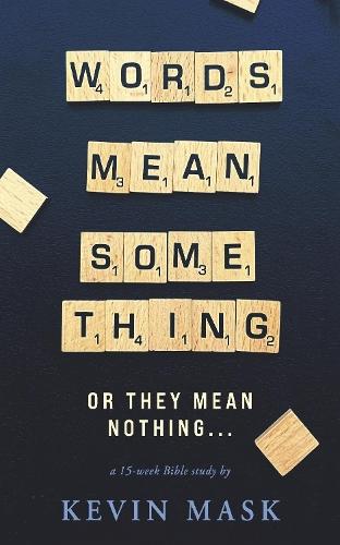 Words Mean Something: Or They Mean Nothing...