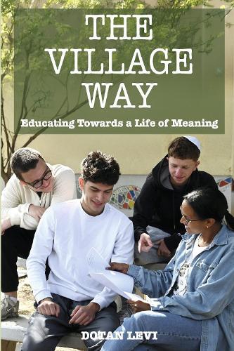The Village Way: Educating Towards a Life of Meaning