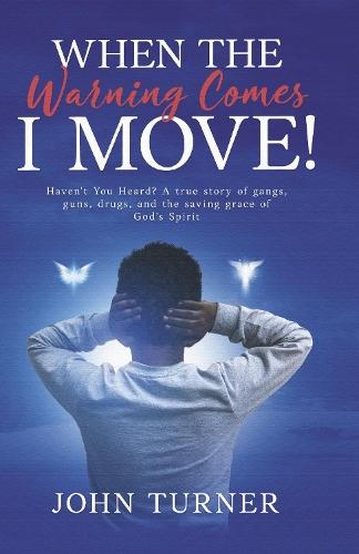 The Warning Comes I Move