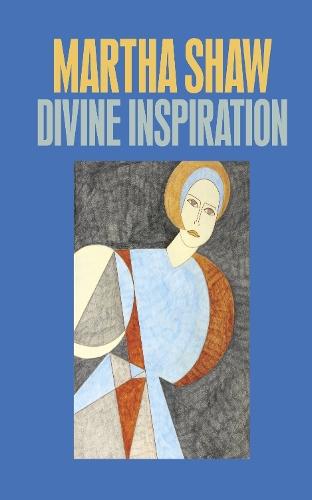 Martha Shaw: Divine Inspiration