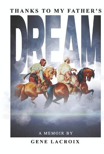 Thanks To My Father's Dream