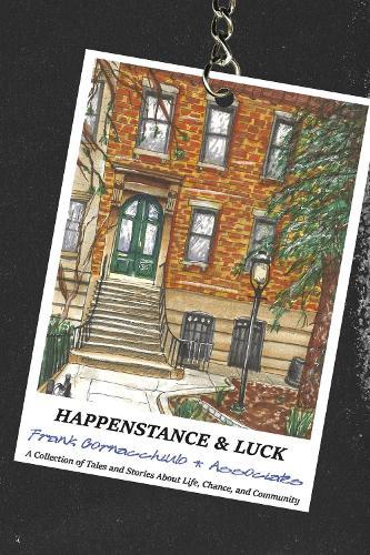 Happenstance and Luck
