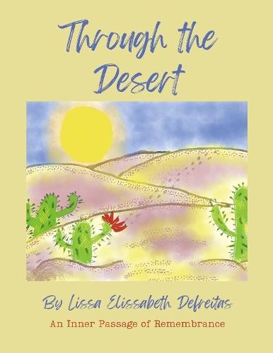 Through The Desert: An Inner Passage of Remembrance