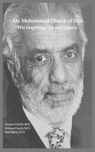 Dr. Mohammad Gharib of Iran: His Inspiring Life and Legacy