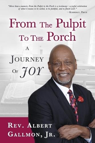 From The Pulpit To The Porch: A Journey Of Joy