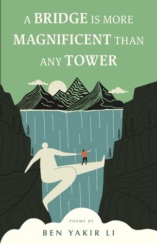 A Bridge is More Magnificent Than Any Tower