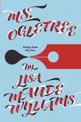 Ms. Ogletree: Songs from the Fire