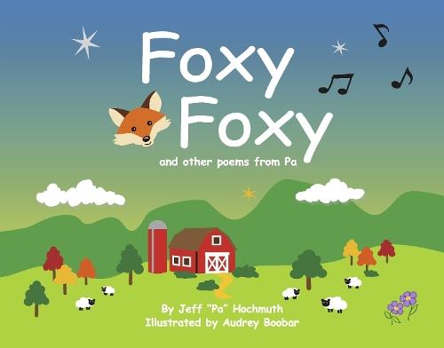 Foxy Foxy: and other poems from Pa