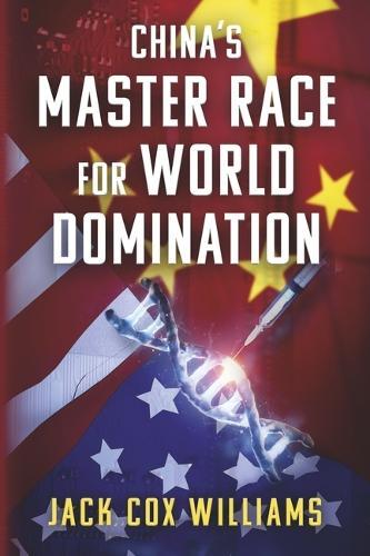 China's Master Race for World Domination