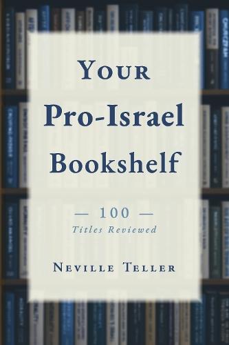 Your Pro-Israel Bookshelf: 100 titles reviewed