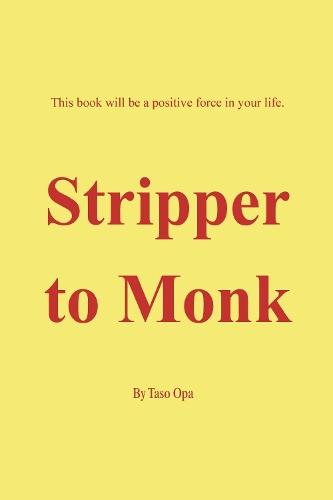 Stripper to Monk