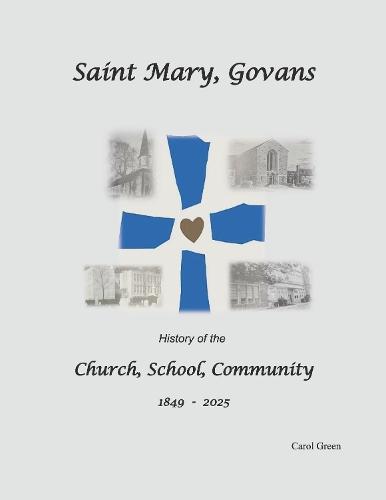 St. Mary, Govans: History of Church, School, Community