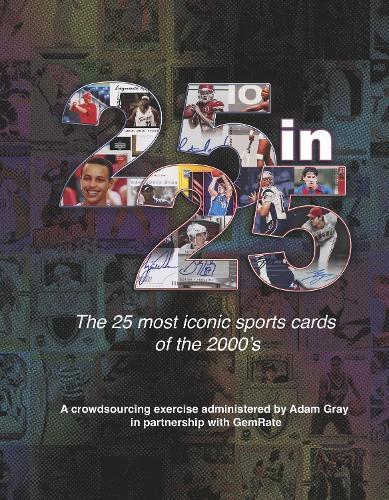 25 in 25 - The Most Iconic Sports Cards of the 2000's