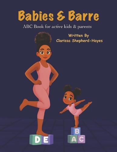 Babies & Barre: ABC book for active kids & parents
