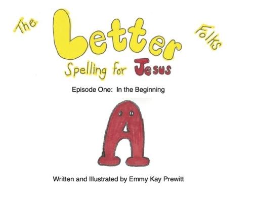 The Letter Folks Spelling for Jesus Episode Episode One: In The Beginning