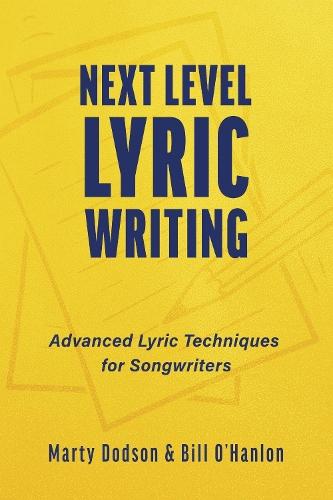 Next Level Lyric Writing: Advanced Lyric Techniques for Songwriters