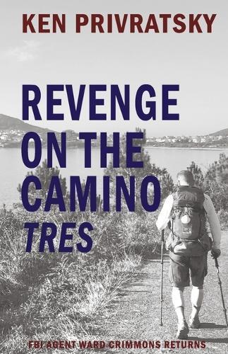 Revenge on the Camino Tres
