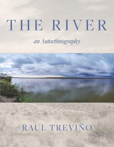 The River: An Autoethnography