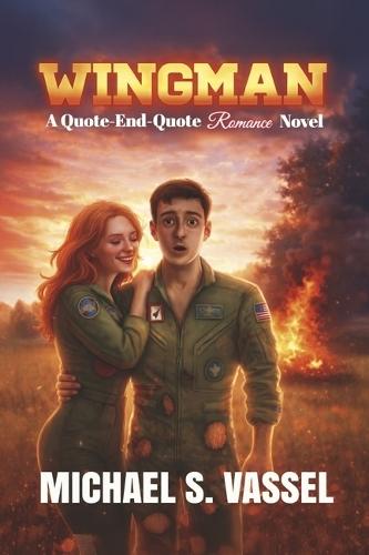 WINGMAN: A Quote-End-Quote Romance Novel