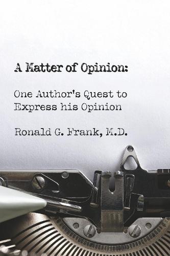 A Matter of Opinion: One Author's Quest to Express his Opinion