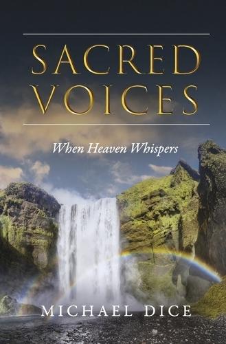 Sacred Voices: When Heaven Whispers