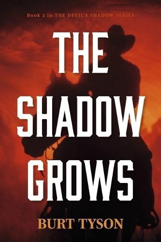 The Shadow Grows: Book 2 in the Devil's Shadow series