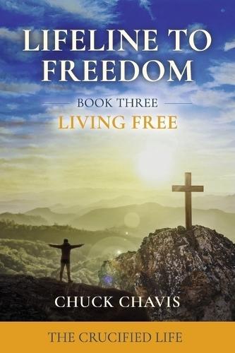 Living Free: The Crucified Life