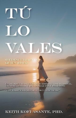 T LO VALES: RECORDANDO QUIN ERES