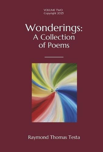 Wonderings: A Collection of Poems: Volume Two