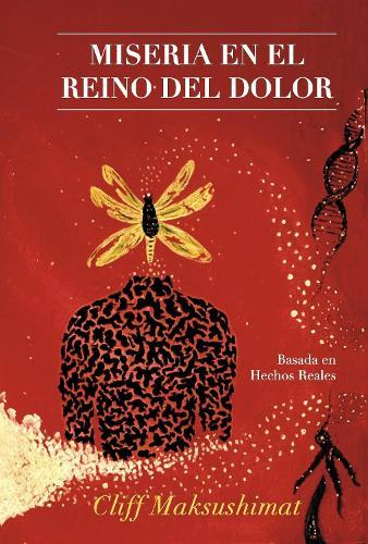MISERIA EN EL REINO DEL DOLOR