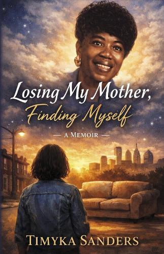 Losing My Mother, Finding Myself