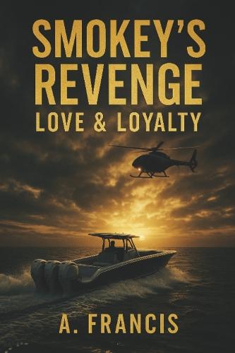 Smokey's Revenge: Love & Loyalty