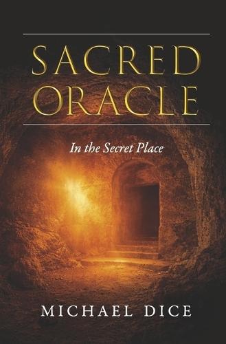 Sacred Oracle: In the Secret Place