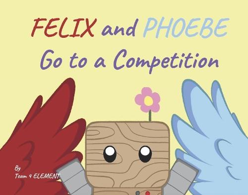 Felix and Phoebe Go to a Competition