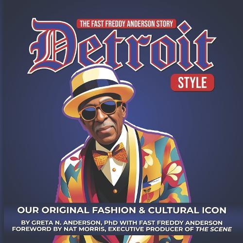 Detroit Style: The Fast Freddy Anderson Story