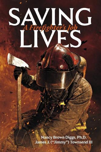 Saving Lives: A Firefighter's Job