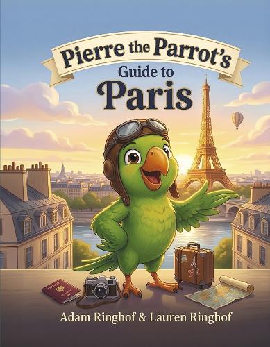 Pierre the Parrot's Guide to Paris