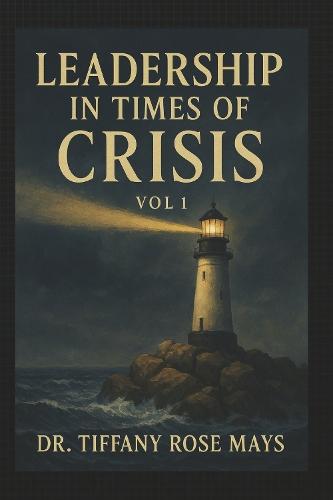 Leadership in Times of Crisis Vol 1