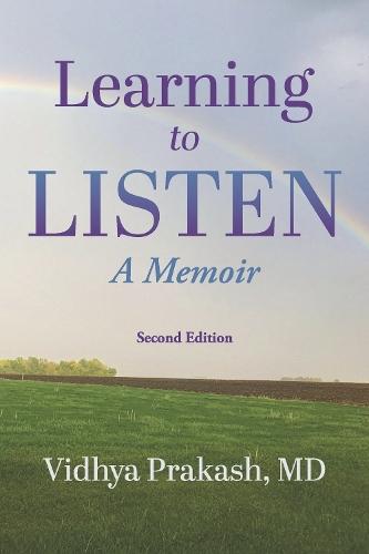 Learning to Listen: A Memoir: Second Edition