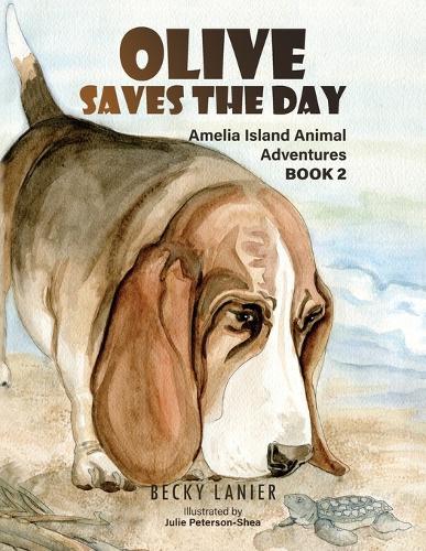 Olive Saves the Day: Amelia Island Animal Adventures Book 2