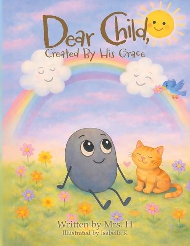 Dear Child, Created By His Grace
