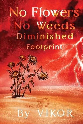 No Flowers No Weeds Diminished Footprint