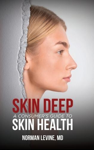 Skin Deep: A Consumer's Guide to Skin Health