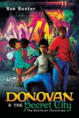 Donovan & the Secret City: The Brethren Chronicles